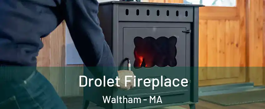  Drolet Fireplace Waltham - MA